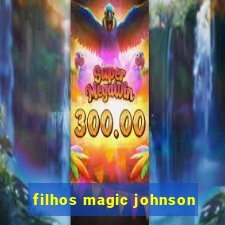 filhos magic johnson